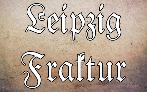 Leipzig Fraktur: Bringing Timeless Character to Your Creative Projects
